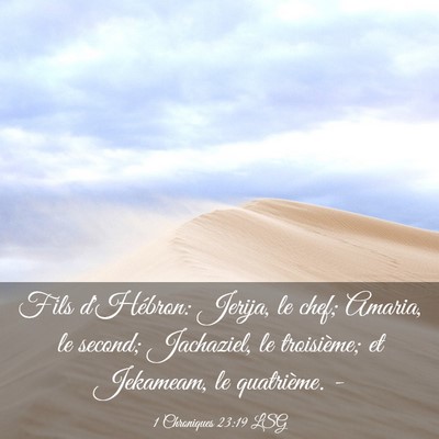 Picture 03 - 1 Chroniques 23:19 LSG - Fils d'Hébron: Jerija, le chef; Amaria, le - Bible Verse Picture