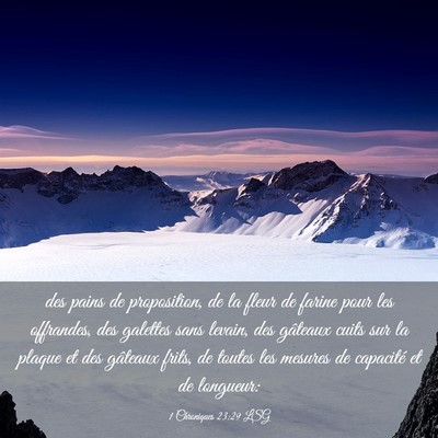 Picture 03 - 1 Chroniques 23:29 LSG - des pains de proposition, de la fleur de farine - Bible Verse Picture