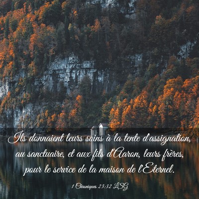 Picture 03 - 1 Chroniques 23:32 LSG - Ils donnaient leurs soins à la tente - Bible Verse Picture