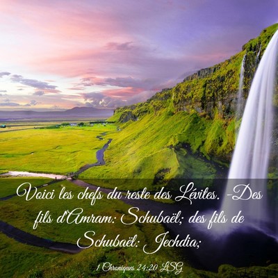 Picture 03 - 1 Chroniques 24:20 LSG - Voici les chefs du reste des Lévites. -Des fils - Bible Verse Picture
