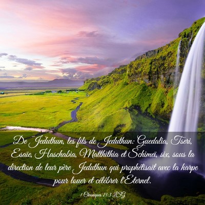 Picture 03 - 1 Chroniques 25:3 LSG - De Jeduthun, les fils de Jeduthun: Guedalia, - Bible Verse Picture