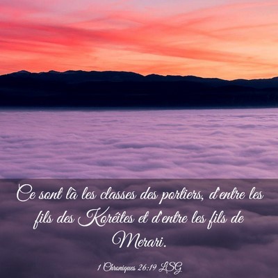 Picture 03 - 1 Chroniques 26:19 LSG - Ce sont là les classes des portiers, d'entre les - Bible Verse Picture