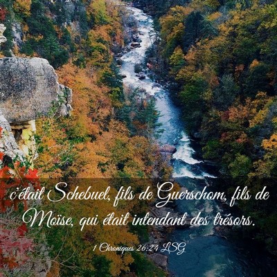 Picture 03 - 1 Chroniques 26:24 LSG - c'était Schebuel, fils de Guerschom, fils de - Bible Verse Picture