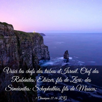 Picture 03 - 1 Chroniques 27:16 LSG - Voici les chefs des tribus d'Israël. Chef des - Bible Verse Picture