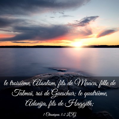 Picture 03 - 1 Chroniques 3:2 LSG - le troisième, Absalom, fils de Maaca, fille de - Bible Verse Picture
