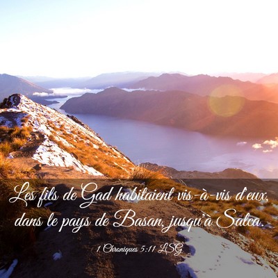 Picture 03 - 1 Chroniques 5:11 LSG - Les fils de Gad habitaient vis-à-vis d'eux, dans - Bible Verse Picture