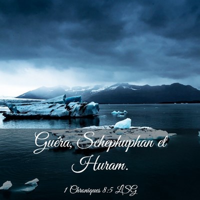 Picture 03 - 1 Chroniques 8:5 LSG - Guéra, Schephuphan et - Bible Verse Picture