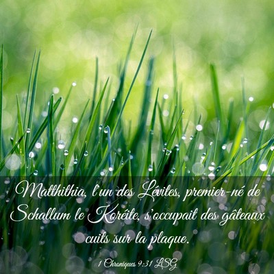 Picture 03 - 1 Chroniques 9:31 LSG - Matthithia, l'un des Lévites, premier-né de - Bible Verse Picture