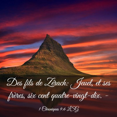 Picture 03 - 1 Chroniques 9:6 LSG - Des fils de Zérach: Jeuel, et ses frères, six - Bible Verse Picture