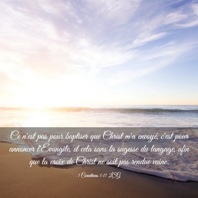 Picture 03 - 1 Corinthiens 1:17 LSG - Ce n'est pas pour baptiser que Christ m'a - Bible Verse Picture