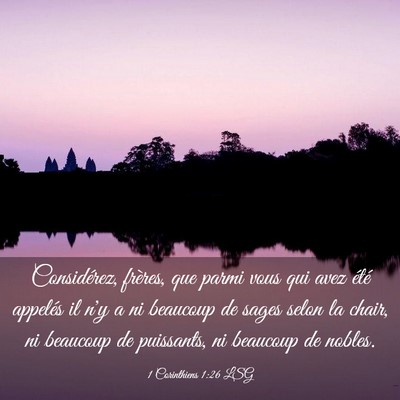 Picture 03 - 1 Corinthiens 1:26 LSG - Considérez, frères, que parmi vous qui avez - Bible Verse Picture