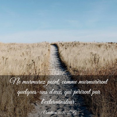 Picture 03 - 1 Corinthiens 10:10 LSG - Ne murmurez point, comme murmurèrent - Bible Verse Picture