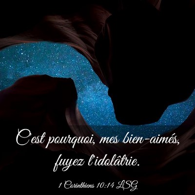 Picture 03 - 1 Corinthiens 10:14 LSG - C'est pourquoi, mes bien-aimés, fuyez - Bible Verse Picture