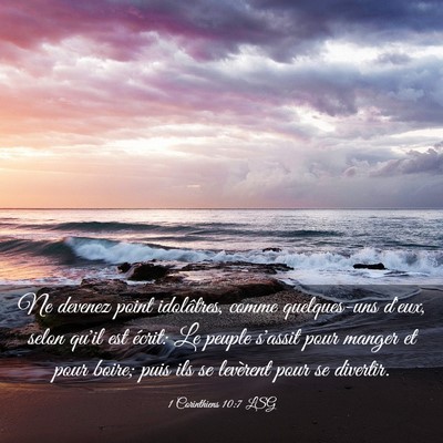 Picture 03 - 1 Corinthiens 10:7 LSG - Ne devenez point idolâtres, comme quelques-uns - Bible Verse Picture