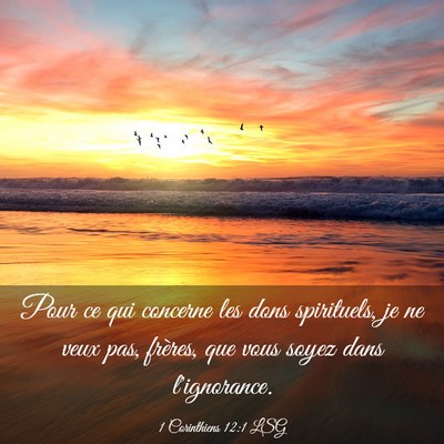 Picture 03 - 1 Corinthiens 12:1 LSG - Pour ce qui concerne les dons spirituels, je ne - Bible Verse Picture