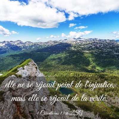 Picture 03 - 1 Corinthiens 13:6 LSG - elle ne se réjouit point de l'injustice, mais - Bible Verse Picture