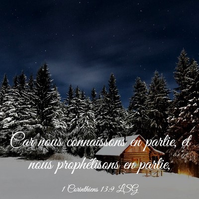 Picture 03 - 1 Corinthiens 13:9 LSG - Car nous connaissons en partie, et nous - Bible Verse Picture