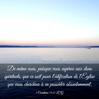 Picture 03 - 1 Corinthiens 14:12 LSG - De même vous, puisque vous aspirez aux dons - Bible Verse Picture