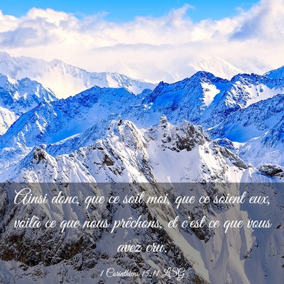 Picture 03 - 1 Corinthiens 15:11 LSG - Ainsi donc, que ce soit moi, que ce soient eux, - Bible Verse Picture