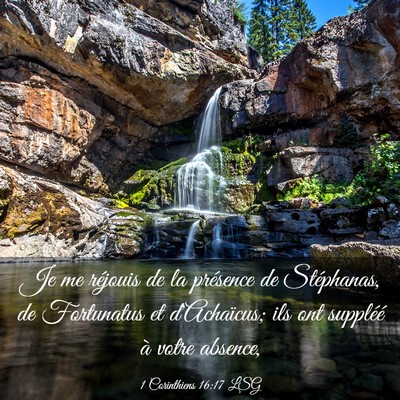 Picture 03 - 1 Corinthiens 16:17 LSG - Je me réjouis de la présence de Stéphanas, de - Bible Verse Picture
