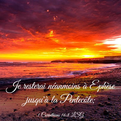 Picture 03 - 1 Corinthiens 16:8 LSG - Je resterai néanmoins à Ephèse jusqu'à la - Bible Verse Picture