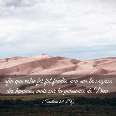 Picture 03 - 1 Corinthiens 2:5 LSG - afin que votre foi fût fondée, non sur la - Bible Verse Picture
