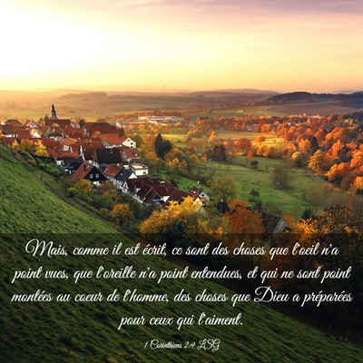 Picture 03 - 1 Corinthiens 2:9 LSG - Mais, comme il est écrit, ce sont des choses que - Bible Verse Picture