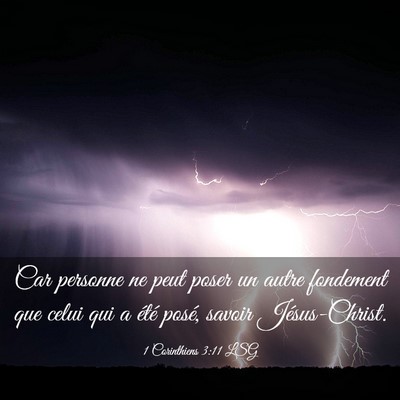 Picture 03 - 1 Corinthiens 3:11 LSG - Car personne ne peut poser un autre fondement que - Bible Verse Picture
