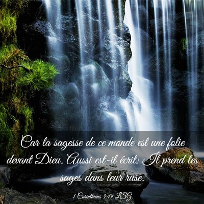 Picture 03 - 1 Corinthiens 3:19 LSG - Car la sagesse de ce monde est une folie devant - Bible Verse Picture
