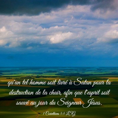 Picture 03 - 1 Corinthiens 5:5 LSG - qu'un tel homme soit livré à Satan pour la - Bible Verse Picture