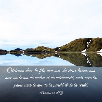 Picture 03 - 1 Corinthiens 5:8 LSG - Célébrons donc la fête, non avec du vieux - Bible Verse Picture