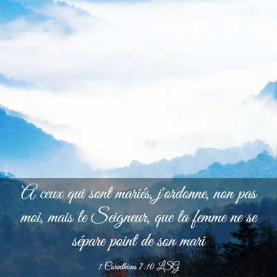 Picture 03 - 1 Corinthiens 7:10 LSG - A ceux qui sont mariés, j'ordonne, non pas moi, - Bible Verse Picture