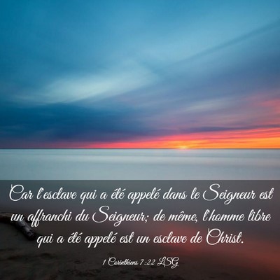 Picture 03 - 1 Corinthiens 7:22 LSG - Car l'esclave qui a été appelé dans le - Bible Verse Picture