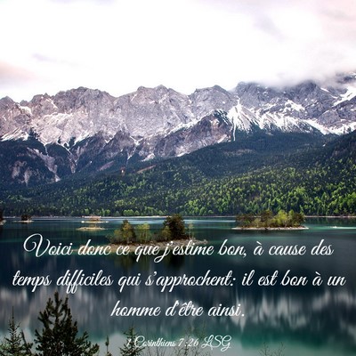 Picture 03 - 1 Corinthiens 7:26 LSG - Voici donc ce que j'estime bon, à cause des - Bible Verse Picture