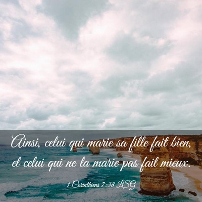 Picture 03 - 1 Corinthiens 7:38 LSG - Ainsi, celui qui marie sa fille fait bien, et - Bible Verse Picture