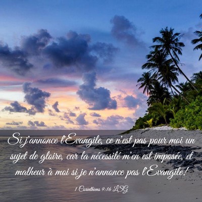 Picture 03 - 1 Corinthiens 9:16 LSG - Si j'annonce l'Evangile, ce n'est pas pour moi un - Bible Verse Picture
