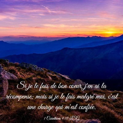 Picture 03 - 1 Corinthiens 9:17 LSG - Si je le fais de bon coeur, j'en ai la - Bible Verse Picture
