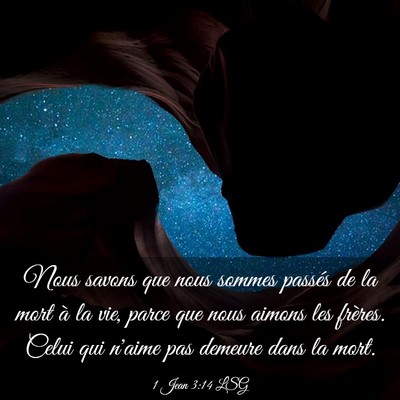 Picture 03 - 1 Jean 3:14 LSG - Nous savons que nous sommes passés de la mort à - Bible Verse Picture