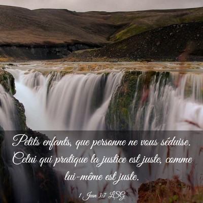 Picture 03 - 1 Jean 3:7 LSG - Petits enfants, que personne ne vous séduise. - Bible Verse Picture