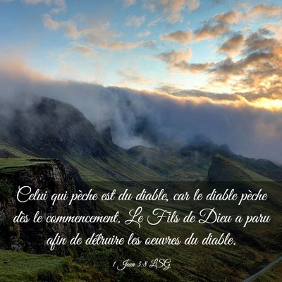 Picture 03 - 1 Jean 3:8 LSG - Celui qui pèche est du diable, car le diable - Bible Verse Picture
