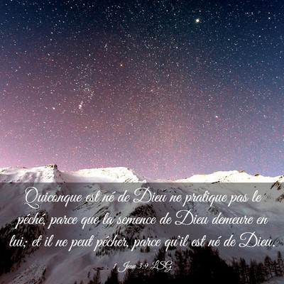 Picture 03 - 1 Jean 3:9 LSG - Quiconque est né de Dieu ne pratique pas le - Bible Verse Picture