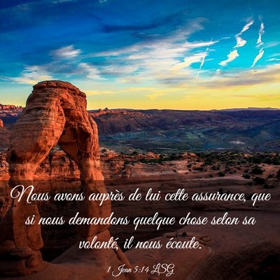 Picture 03 - 1 Jean 5:14 LSG - Nous avons auprès de lui cette assurance, que si - Bible Verse Picture