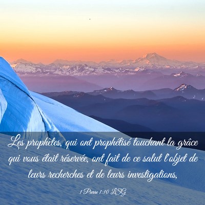 Picture 03 - 1 Pierre 1:10 LSG - Les prophètes, qui ont prophétisé touchant la - Bible Verse Picture