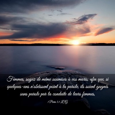 Picture 03 - 1 Pierre 3:1 LSG - Femmes, soyez de même soumises à vos maris, - Bible Verse Picture