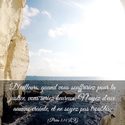 Picture 03 - 1 Pierre 3:14 LSG - D'ailleurs, quand vous souffririez pour la - Bible Verse Picture