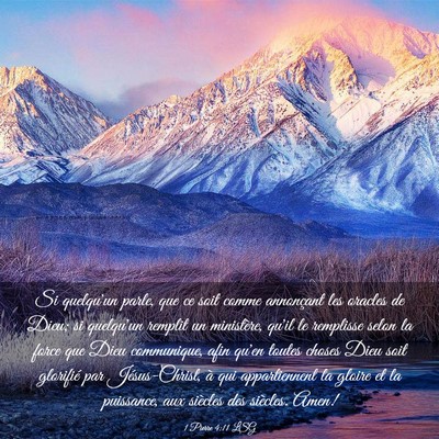 Picture 03 - 1 Pierre 4:11 LSG - Si quelqu'un parle, que ce soit comme annonçant - Bible Verse Picture