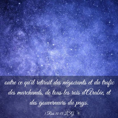 Picture 03 - 1 Rois 10:15 LSG - outre ce qu'il retirait des négociants et du - Bible Verse Picture