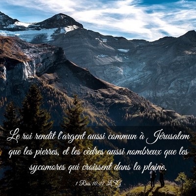 Picture 03 - 1 Rois 10:27 LSG - Le roi rendit l'argent aussi commun à Jérusalem - Bible Verse Picture