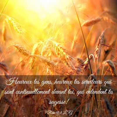 Picture 03 - 1 Rois 10:8 LSG - Heureux tes gens, heureux tes serviteurs qui sont - Bible Verse Picture