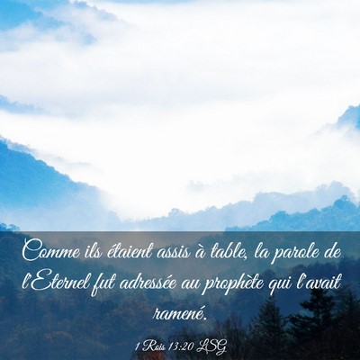 Picture 03 - 1 Rois 13:20 LSG - Comme ils étaient assis à table, la parole de - Bible Verse Picture